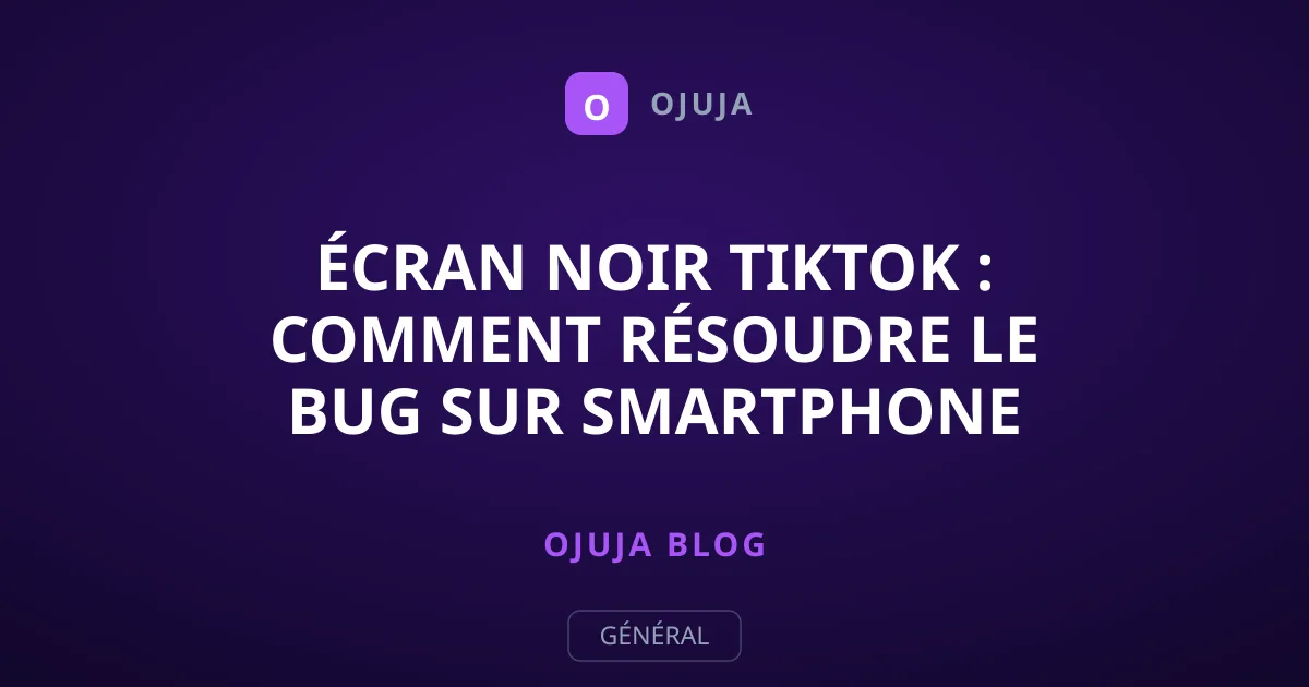 Écran noir TikTok : comment résoudre le bug sur smartphone