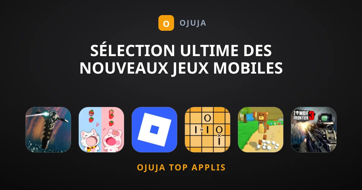 Sélection Ultime des Nouveaux Jeux Mobiles Tendance